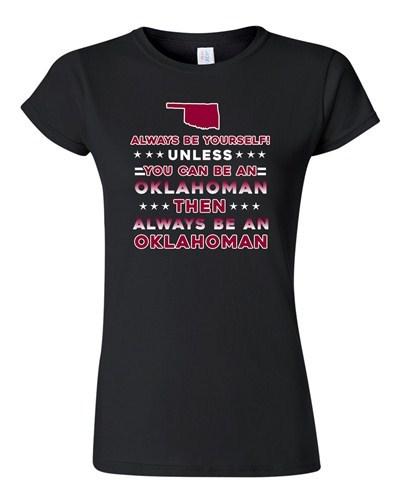

Junior Always Be Yourself Unless You Can Be An Oklahoman Map Star DT T-Shirt Tee Unisex T-Shirt XL