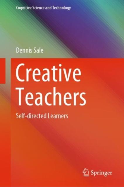 The Creative Teachers : Self-directed Learners Book
