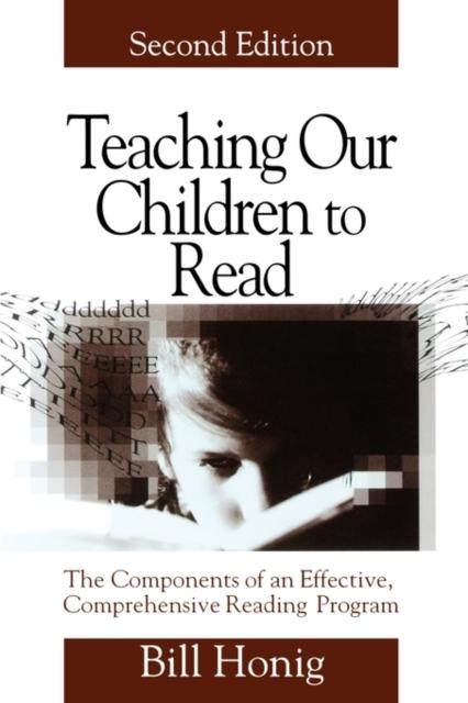 The Teaching Our Children To Read : The Components of an Effective, Comprehensive Reading Program Book
