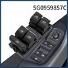 5G0959857D 5G0959857C For Seat Leon Chrome Master Window Lifter Switch For VW Golf MK7 Passat B8 Tiguan Touran