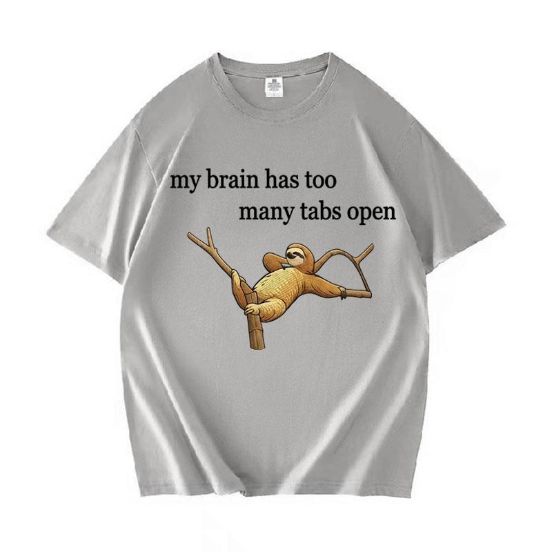 

My Brain Has Too Unisexy Tabs Open Funny Quokka T Shirt Unisex s CottonHot Sale Short Sleeve T-Shirt Daily Harajuku Casual Loose Tops S