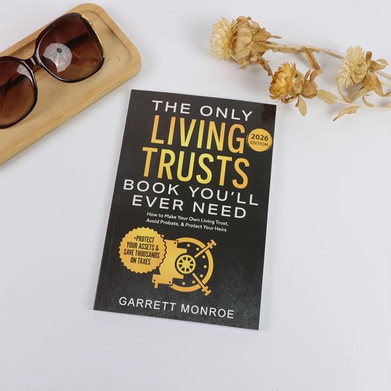 The Only Living Trusts Book You’ll Ever Need: How to Make Your Own Living Trust, Avoid Probate & Protect Your Heirs 1PC