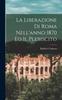 Buch La Liberazione Di Roma Nell'anno 1870 Ed Il Plebiscito