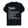 TOM Definition Name Funny Birthday Gift Idea T-Shirt