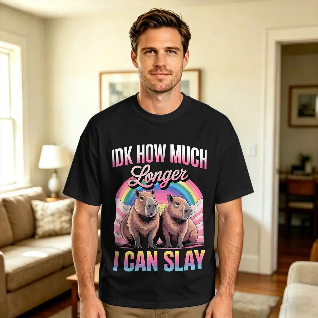 Idk How Much Longer I Can Slay Capybara Tshirt Unisexs Streetwear Tshirts Summer Crew Neck Hip Hop Tees Loose Oversized Tops