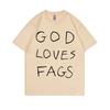 TV Series Shameless Ian Gallagher God Loves Fags Same Style Print T-shirt Men Women Casual Oversized Tshirt Male Cotton T Shirts