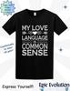 Funny Common Sense T-Shirt: Sarcastic Humor Gift