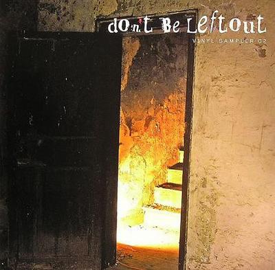 12inch Record VARIOUS - Don't Be Left Out - Vinyl Sampler 0 LEFTLP001S2 Leftroom 2007 UK Dance & Electronica Used