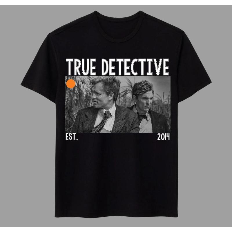 True Detective Tv Series American Tv Tshirt Summer Unisex Loose And Breathable Cotton Tshirt Top