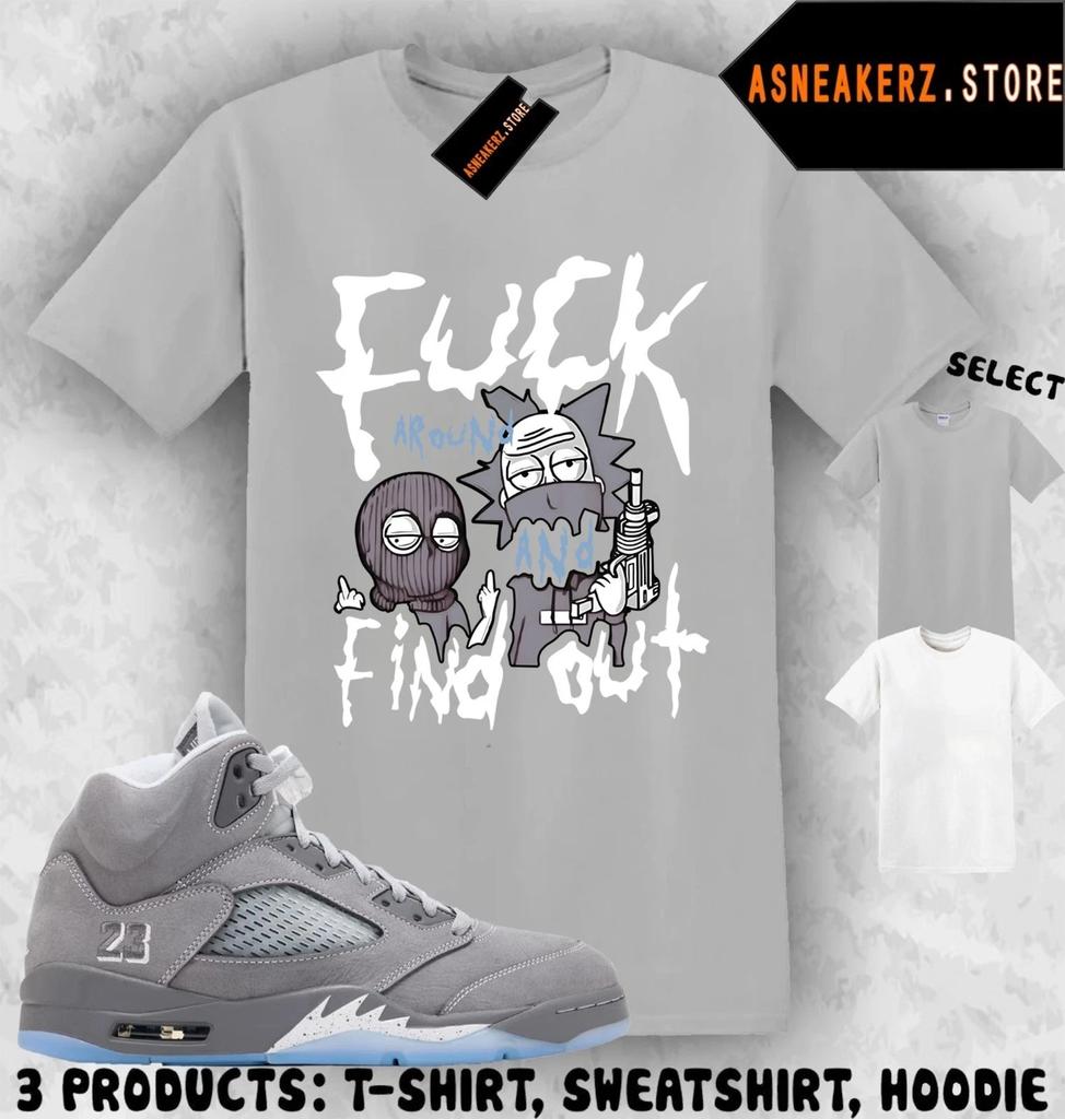 Tee Shirt Matching AJ 5 Wolf Grey 2026 To Match Sneaker FAFO Rick Morty T Shirt