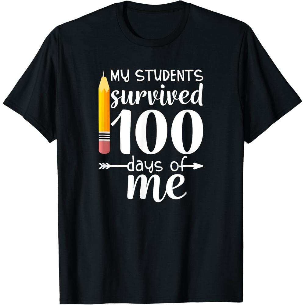 My Students Survived 100 Days Of Me Funny Teacher T Shirt XL чёрный