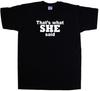 That'S What She Said Funny T-Shirt