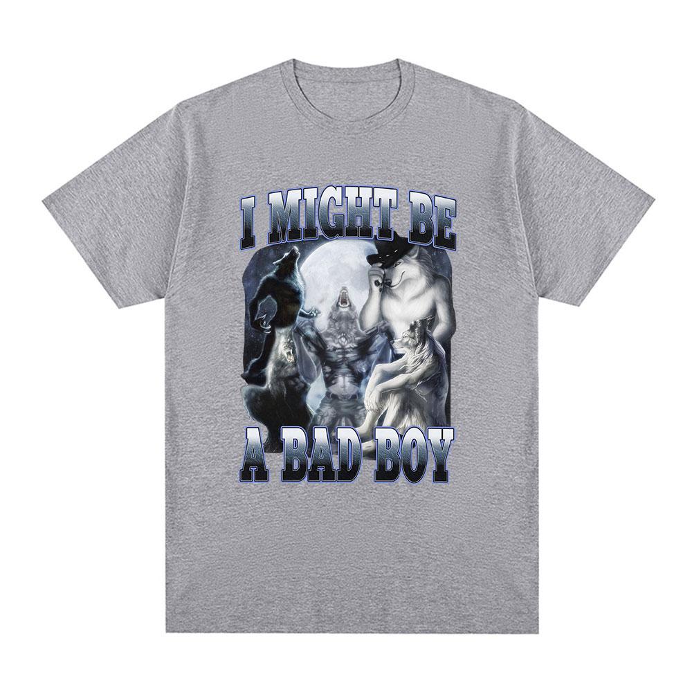 Alpha I Might Be A Bad Boy Wolf Funny Meme Graphic T Shirt Men Women Fashion Vintage Short Sleeve T-shirt Casual Cotton T-shirts