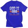 God Is Good All The Time T Shirts Pure Cotton Tees Shirt Summer Round Neck Tshirts ShortSleeve Clothes Men Women Birthday Gift