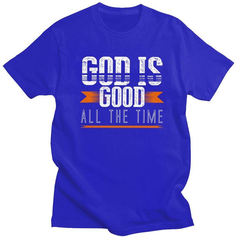 God Is Good All The Time T Shirts Pure Cotton Tees Shirt Summer Round Neck Tshirts ShortSleeve Clothes Men Women Birthday Gift