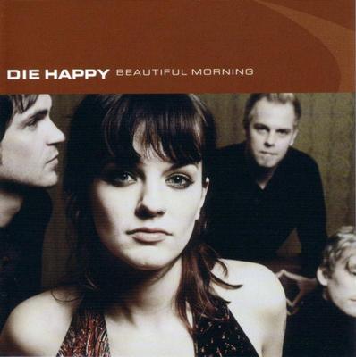 CD DIE HAPPY - Beautiful Morning 74321896412 Firestarter 2002 Germany Rock Used