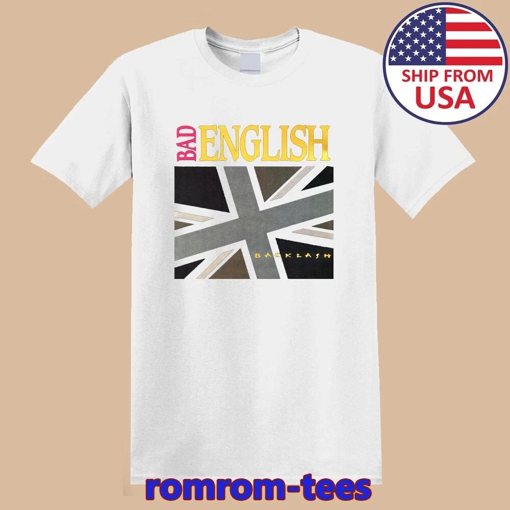 Bad English Backlash White Size S-5XL S