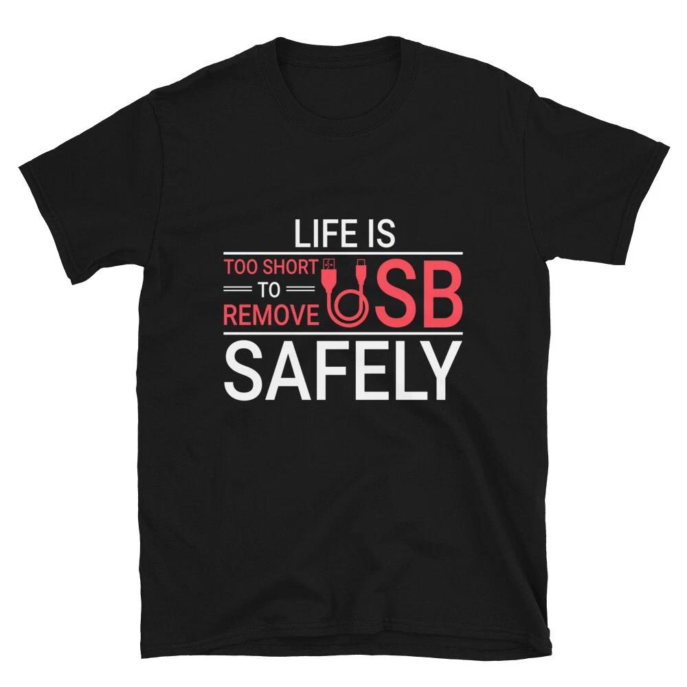 Geeky IT Computer Nerd Remove USB Safely T-Shirt 3XL