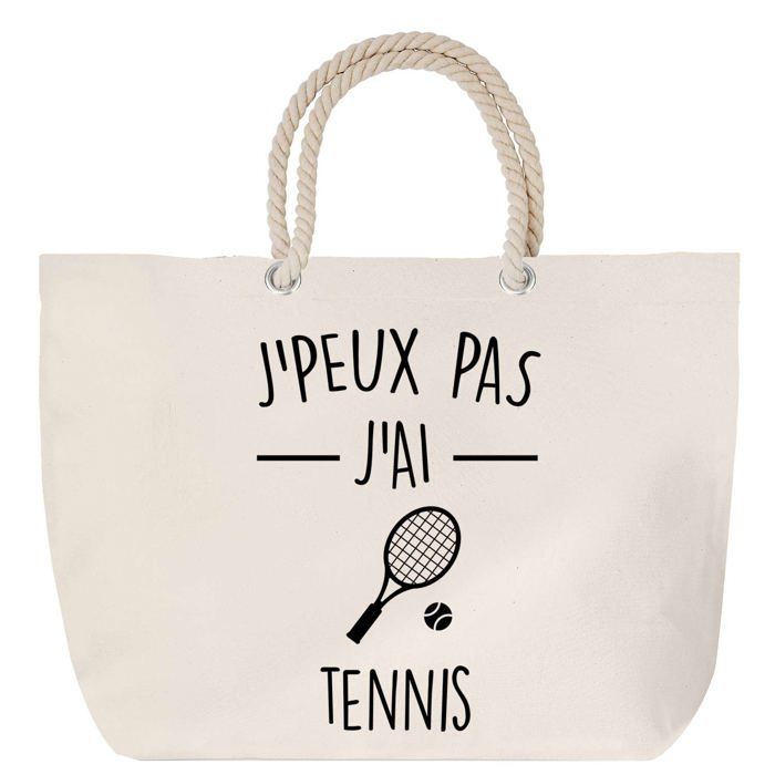 Sac de plage anse corde Tennis Raquette J'peux pas Humour Passion Cadeau Anniversaire Noël | Grand Sac de Transport & Sport