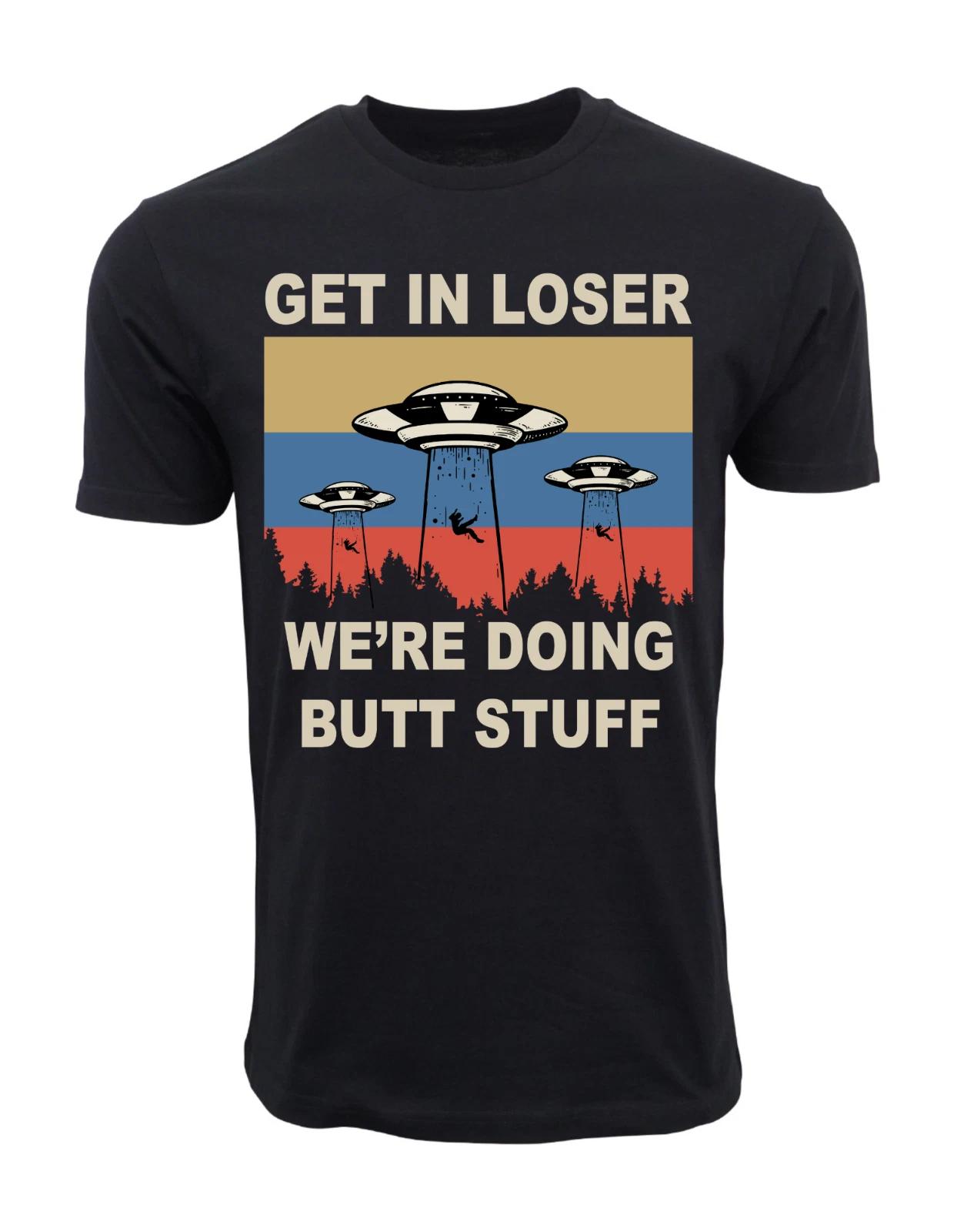 Men s and Women s T-shirts GET IN LOSER S