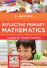 Raamat Reflective Primary Mathematics : A Guide for Student Teachers