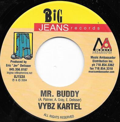 7inch Record VYBZ KARTEL / G DYMOND - Mr. Buddy / Bad Man BJ153 Big Jeans Recor 2004 US Reggae, Ska & Dub Used