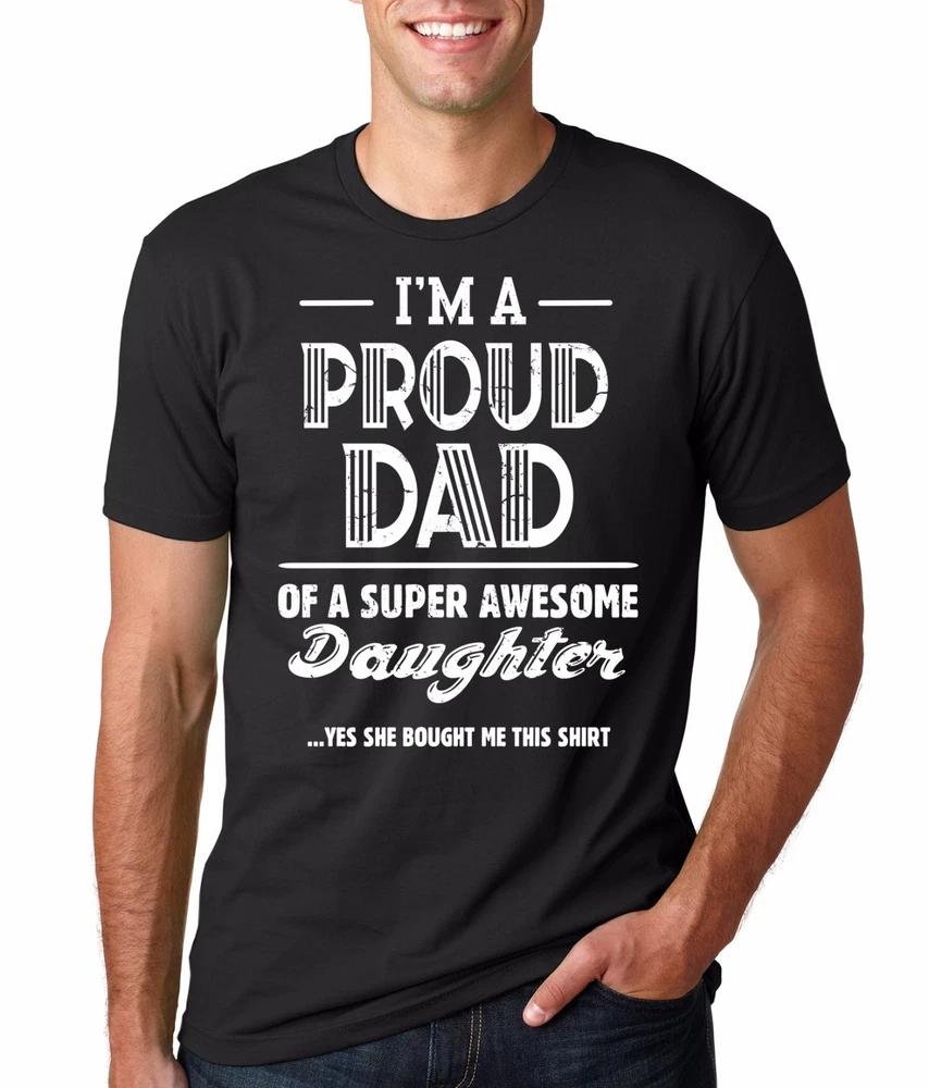 Gift For Dad Proud Dad Of Awesome Daughter Funny Gift For Father Tshirt For Dad S