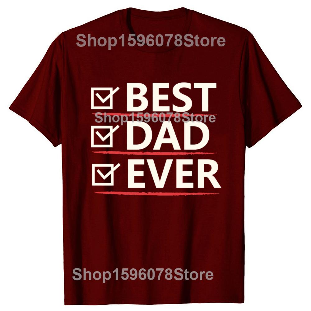 Funny Best Dad ever Graphic Tshirts Men Womens Fashion Casual Tshirt 100 Cotton Loose Oversized T Shirt