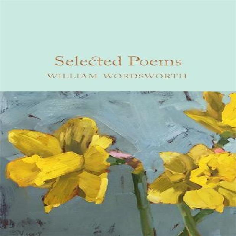 Selected Poems by William Wordsworth Hardback Book 9781529011890