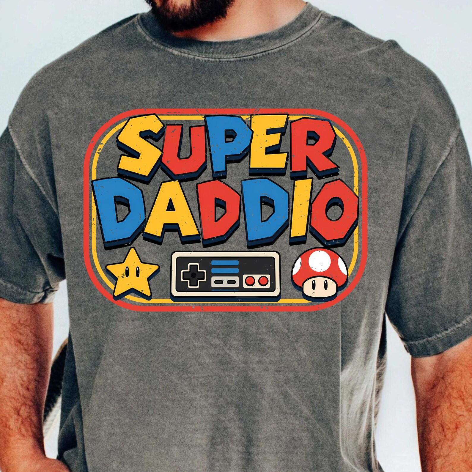 Super Daddio Shirt, Best Dad Ever Shirt, Fatherhood Shirt, Funny Dad Shirt, Fathers Day Outfit, Fathers Day Gift, Gamer Dad Shirt L