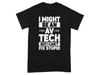 AV Tech Shirt Audio Visual Technician T-Shirt Sound Engineer Gift Live Event Crew Tee