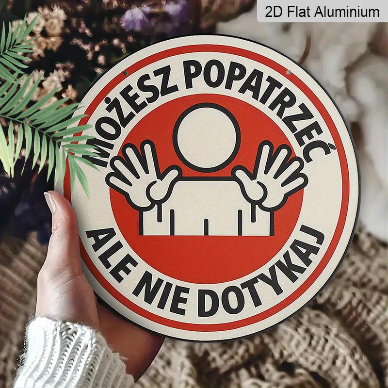 2D Flat, A Round Aluminum Sign In Polish, Featuring a Vintage Decorative Plaque That Says 'Look But Don'T Touch.' This Polish Warning Sign Is Perfect