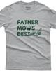 Father Mows Best T-Shirt, Funny Dad Lawn Mowing Tee