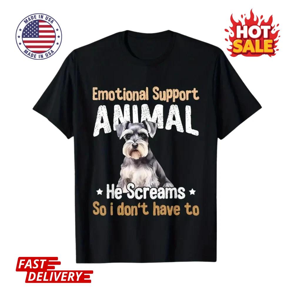 Funny  Emotional Support Animal  Schnauzer Dog Lover Inspired T shirt Unisex NEW 3XL