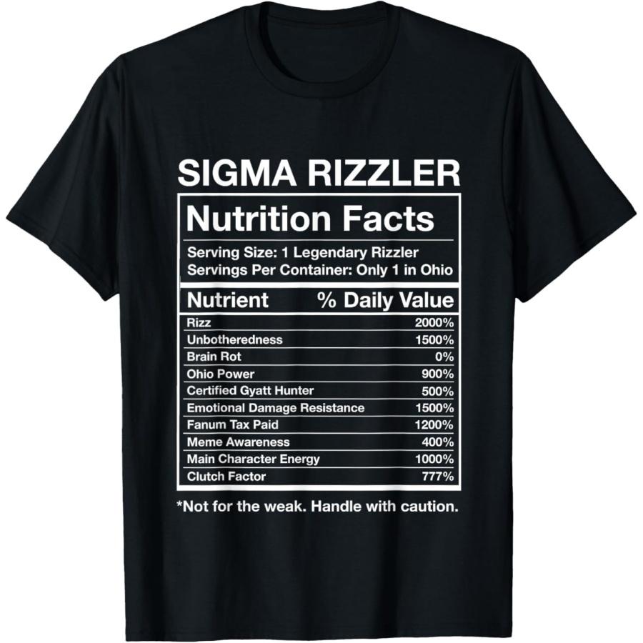 Sigma Rizzler Nutrition Facts- Funny Rizz Brainrot Meme T-Shirt S