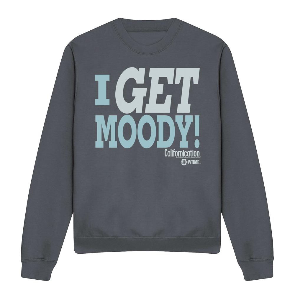 Californication Unisex Adult I Get Moody Sweatshirt