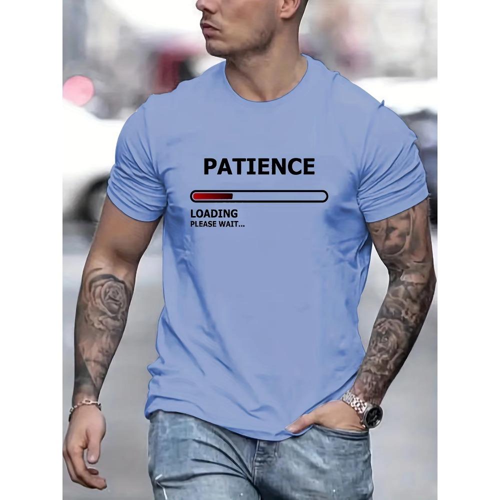 Funny 'Patience Loading' Print Tee Shirt, Tee For Men, Casual Short Sleeve T-shirt For Summer Spring Fall, Tops As Gifts