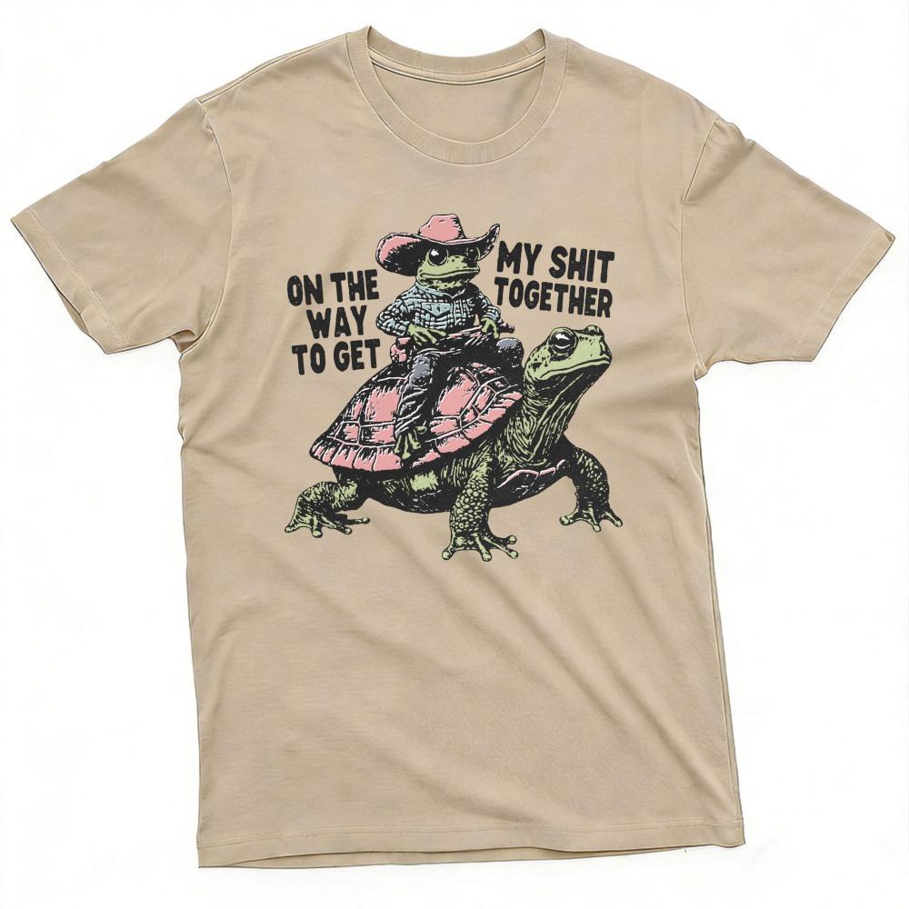Cowboy Frog Riding Turtle On The Way To Get My Shit Together Meme Graphic T Shirt Unisex Humor Sarcastic Quote Tee Shirt