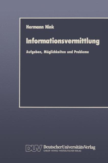 Książka Informationsvermittlung : Aufgaben, Moeglichkeiten Und Probleme
