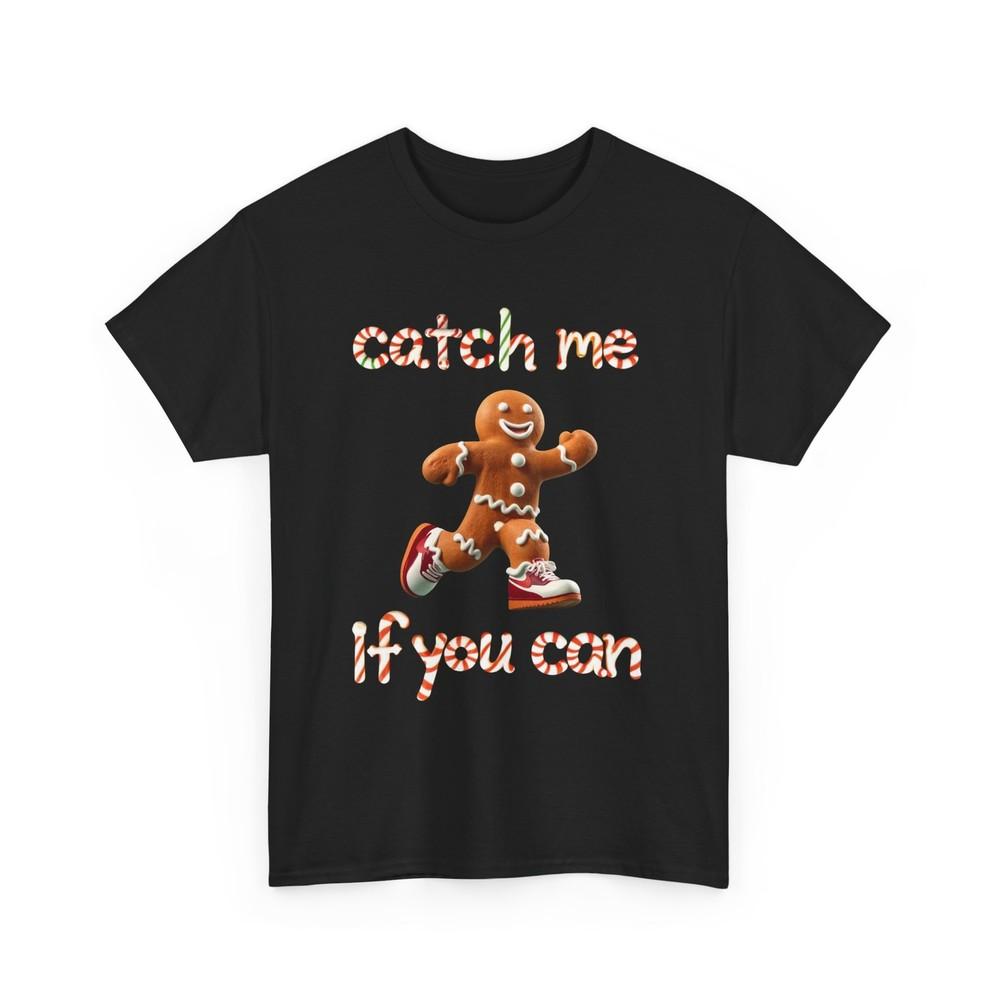 

Christmas Shirt Catch Me If You Can Gingerbread Man TShirt Tee Holiday Funny Unisex T-Shirt XL