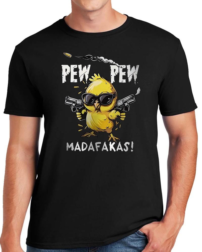 

New Pew Pew Madafakas TShirt Crazy Duck Funny Novelty Retro Xmas Gift Tee Top Unisex T-Shirt XXXXL