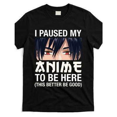 Taglie Europee Maglietta Grafica Anime - Ho Pausato il Mio Anime per Essere Qui Giappone Kawaii Maglietta Manga Adatta a Uomini e Donne, Abbigliamento Estivo Casual