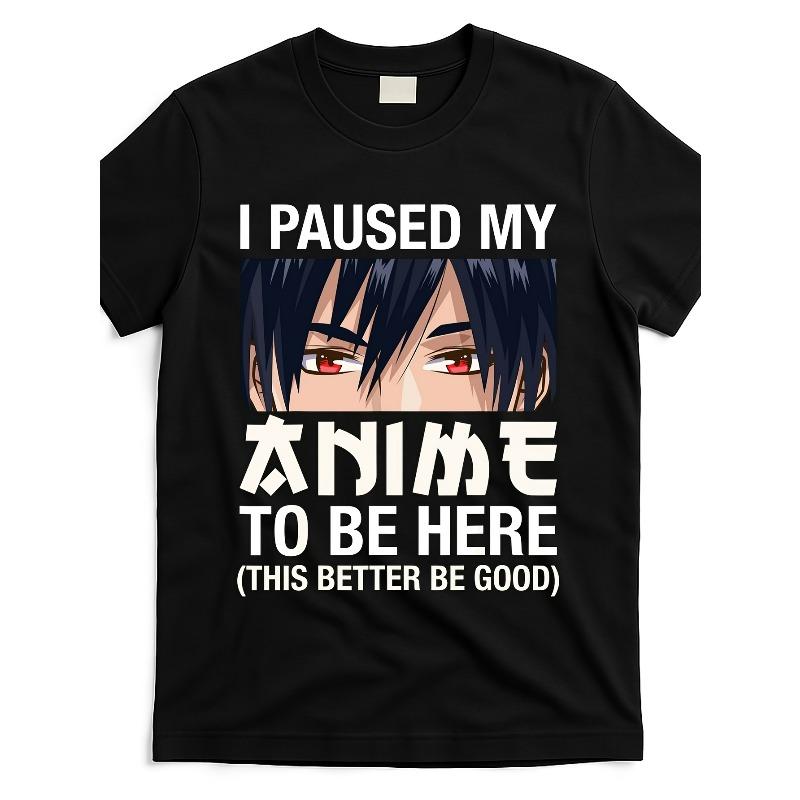 

European sizes Anime Graphic Tee - I Paused My Anime to Be Here Japan Kawaii Manga T-Shirt Suitable for Men & Women, Casual Summer Wear 4XL чорний