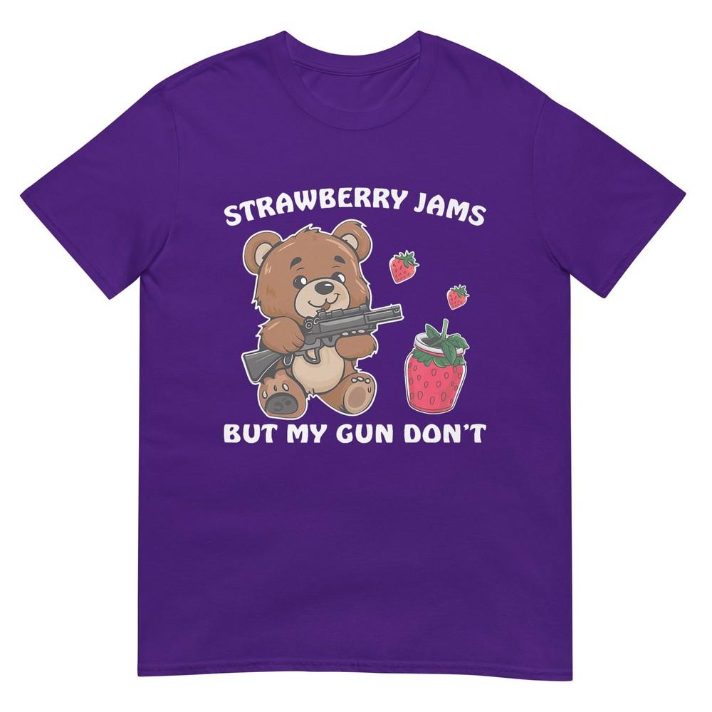 Strawberry Jams But My Gun Dont Funny Teddy Bear Lover TShirt