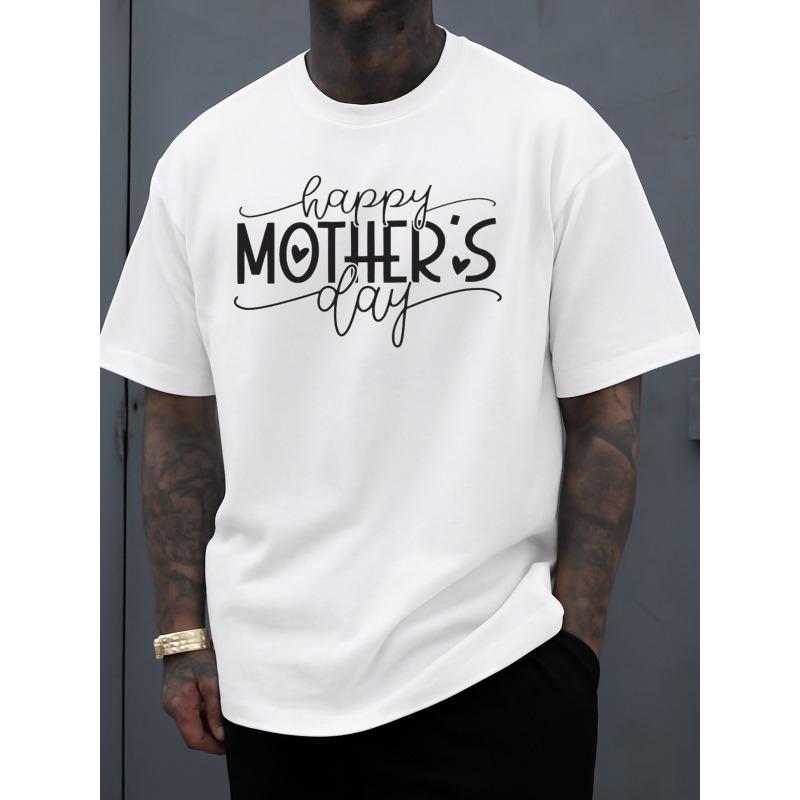 

European Size Happy Mother S Day T-Shirt for Men | White Casual Graphic, Soft and Comfortable, Perfect for Exercise and Summer Outdoor Activities 4XL білий