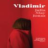 Vladimir by Julia May Jonas Hardback Book 9781529080445