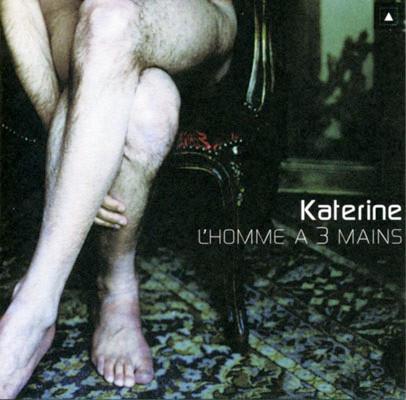 

CD KATERINE - L homme a Trois Mains 5478822 Barclay 1999 France Dance & Electronica Used