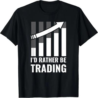 Preferiría estar operando Camiseta de regalo de trading en el mercado de valores
