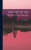 Kniha History of the French In India
