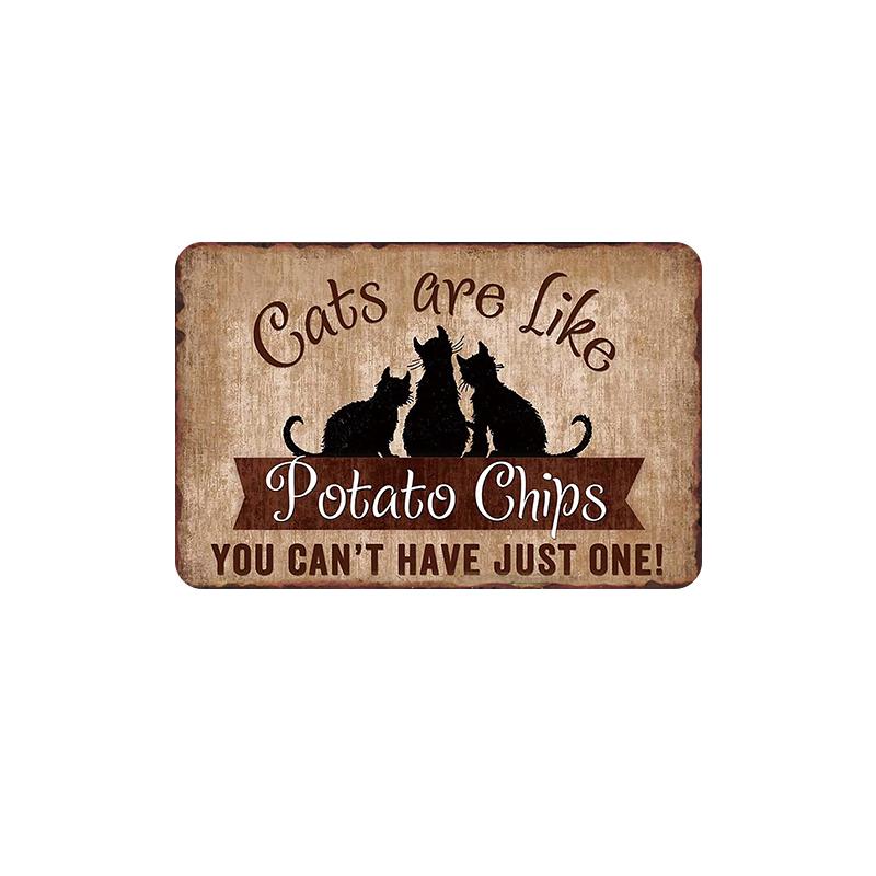 Katzen sind wie Kartoffelchips, Retro-Plakette, Metallschilder, Pub, dekorative Teller, Hunde, Wandaufkleber, Brief, Kunst, Poster, Heimdekoration, N249
